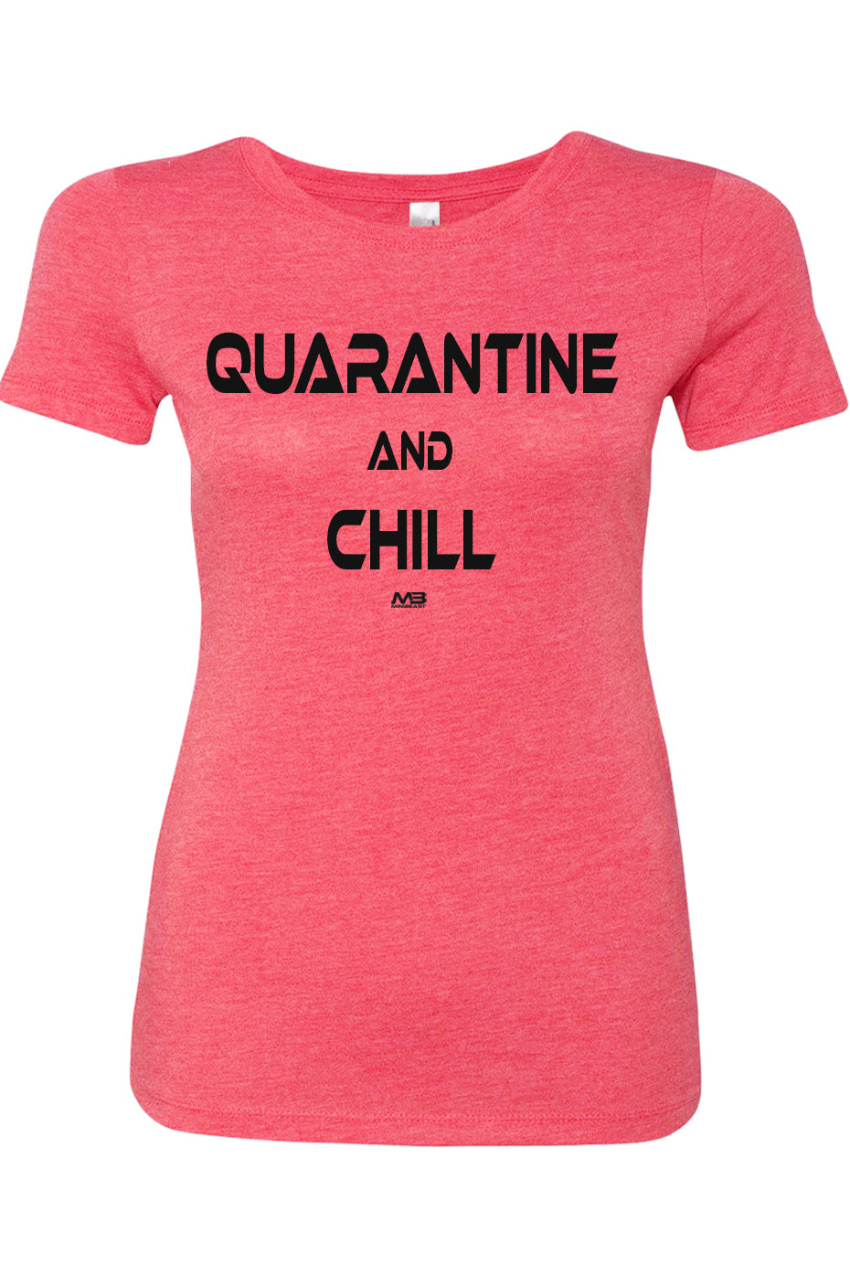 Women's "Quarantine And Chill" Fitted Tee