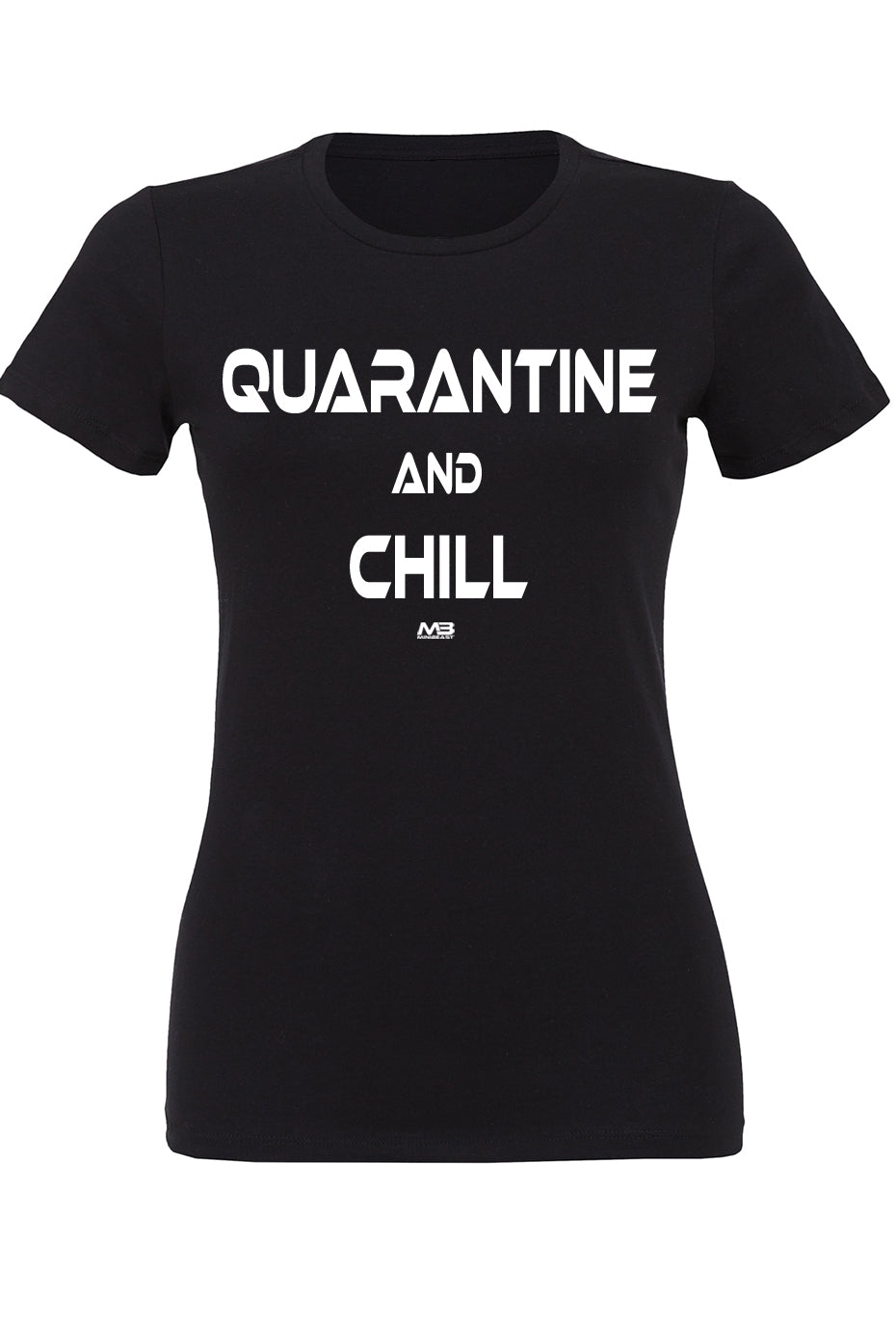 Women's "Quarantine And Chill" Fitted Tee
