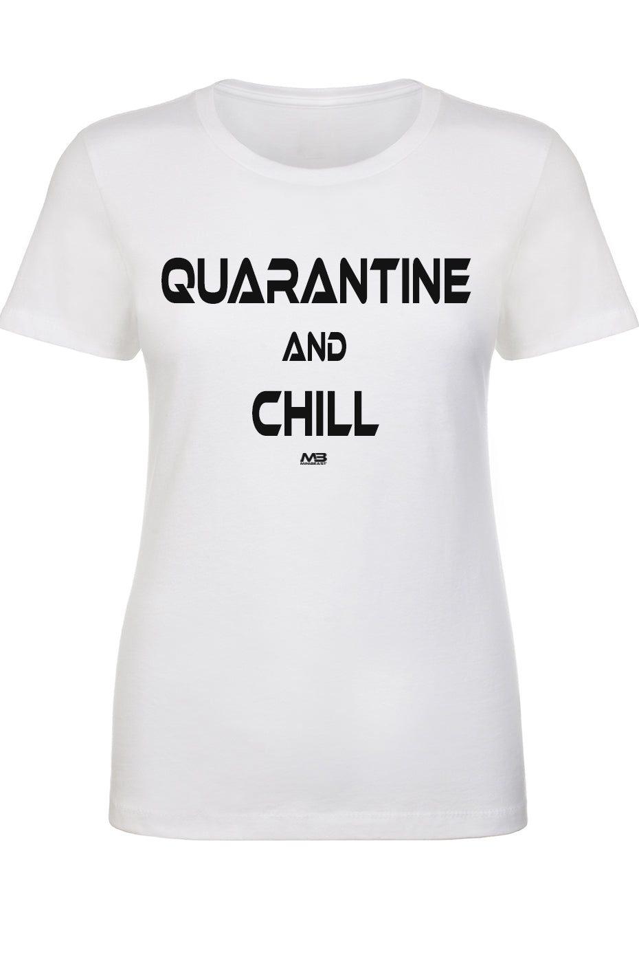 Women's "Quarantine And Chill" Fitted Tee