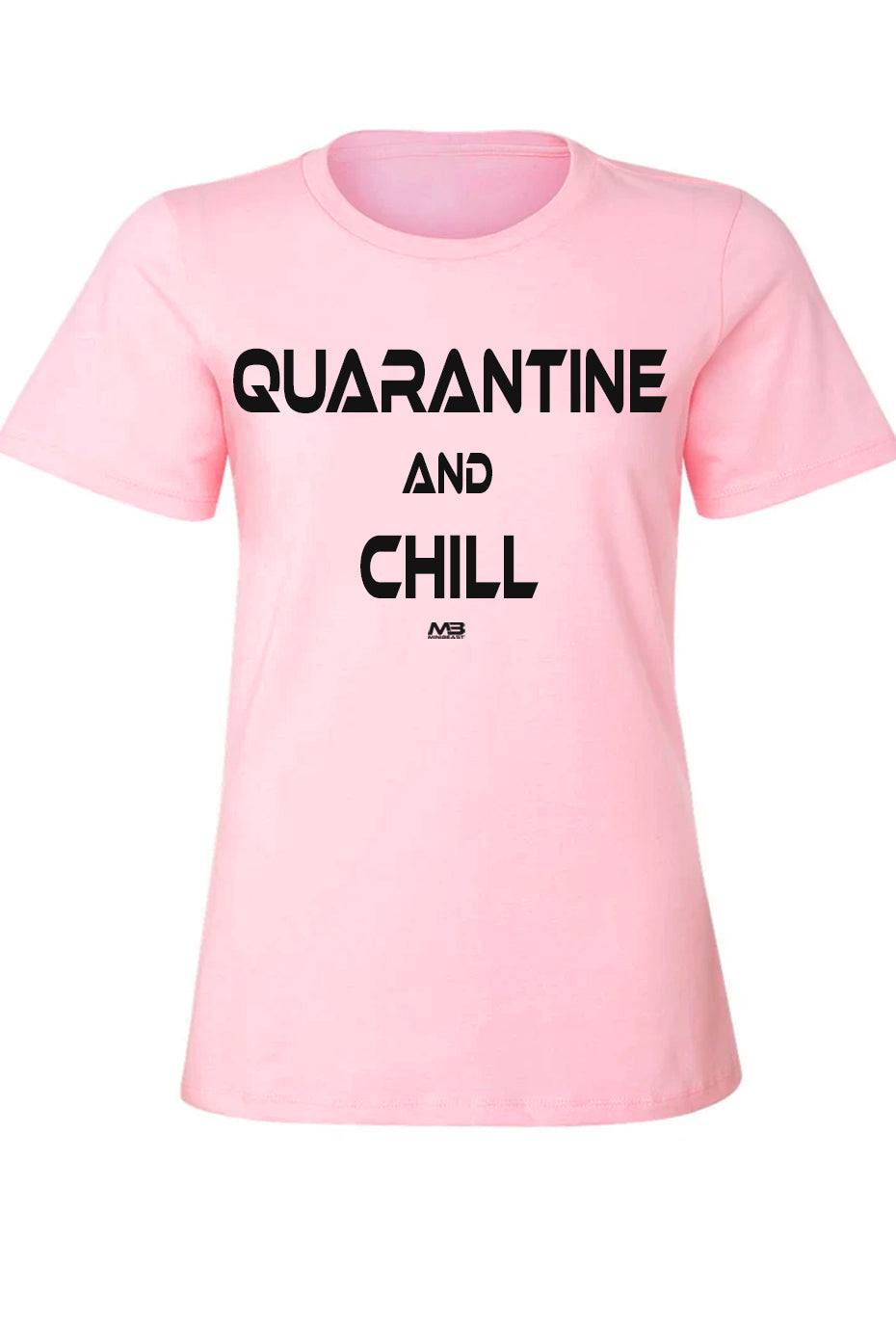 Women's "Quarantine And Chill" Fitted Tee